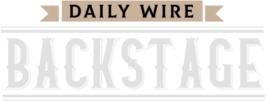 Daily Wire Backstage Daily Wire Backstage